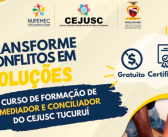 EDITAL ABERTO – CURSO DE FORMAÇÃO DE MEDIADORES E CONCILIADORES JUDICIAIS – TURMA PRESENCIAL – 1º CEJUSC TUCURUÍ